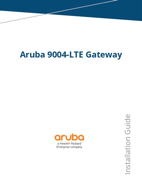 Aruba 9004-LTE Gateway Installation Guide thumbnail. . Aruba 9004 configuration guide